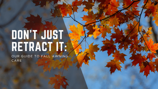 Paul Construction and Awning Fall Awning Care 